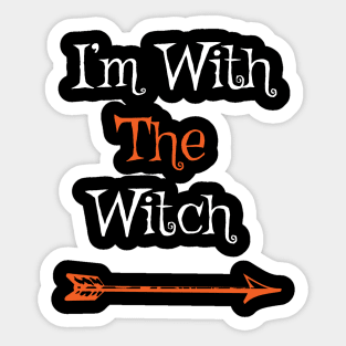 I'm With The Witch Sticker